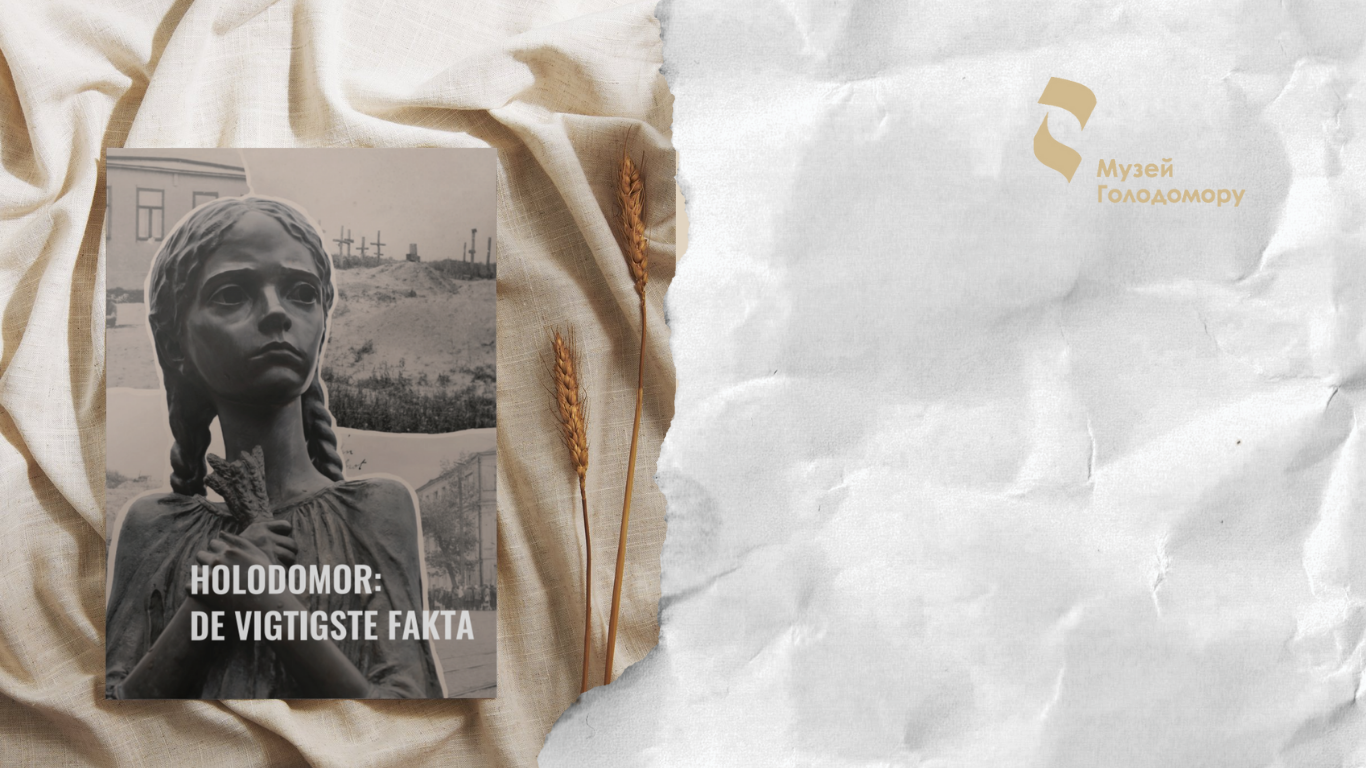 The publication “The Holodomor: Main Facts” in Danish